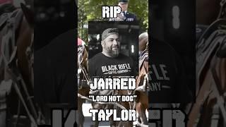RIP JARRED TAYLOR