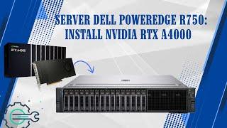 Server Dell PowerEdge R750: Install NVIDIA RTX A4000