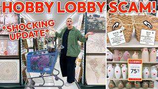 IS HOBBY LOBBY STILL SCAMMING PEOPLE?! *SHOCKING UPDATE*  | 75% Off Clearance Decor Finds