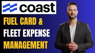 Coast Fleet Card & Expense Management: Maximize Fleet Savings in 2025