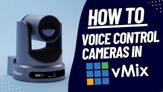 How to Voice Control Cameras in vMix