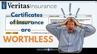 Certificates of Insurance are Worthless