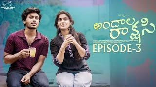 Andala Rakshasi | Episode - 3 | Sushma Gopal | Mohit Pedada | Telugu Web Series | Infinitum Media