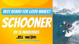 Best Board for Epic Waves? JS Schooner - Wooly TV Surfboard review #38