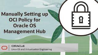 Manually Setting up OCI Policy for Oracle OS Management Hub