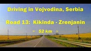 Driving in Vojvodina, Serbia. Road 13:  Kikinda - Zrenjanin. (Timelapse 4x)