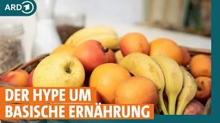 Basische Ernährung: Wie gesund ist sie? I ARD Gesund