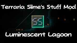 Terraria Slime's Stuff Luminescent Lagoon Biome