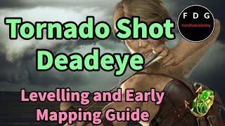 Tornado Shot Deadeye Guide - Levelling and Early Mapping Guide - POE 3.19