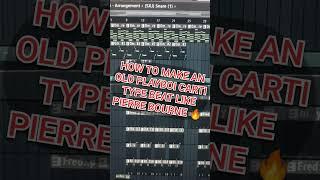 How to make old playboi carti type beats like pierre bourne in fl studio! #shorts