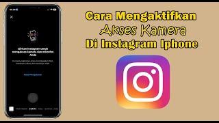 Cara Mengaktifkan Akses Kamera Di Instagram Iphone IOS 16 Terbaru