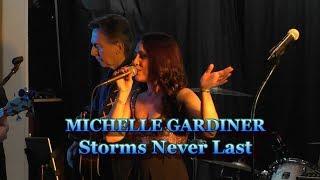 Michelle Gardiner ~ Storms Never Last (Official Video)