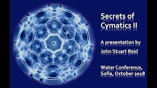 Secrets of Cymatics II, a lecture by John Stuart Reid