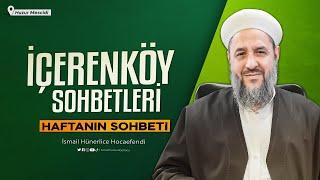 İsmail Hünerlice Hoca ile İçerenköy Sohbeti (Huzur Mescidi)