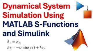 Dynamical System Simulation Using MATLAB S-Functions and Simulink