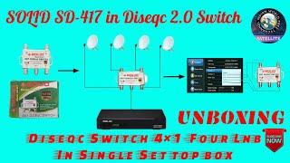 Solid SD-417 4 in 1 DiSEqC 2.0 Switch Unboxing Videos, SOLID SD-417 DiSEqC 2.0 Switch - 4in1,