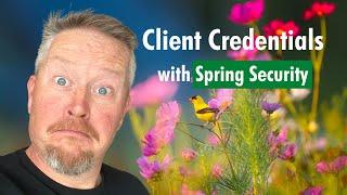 How to Use Client Credentials Flow with Spring Security