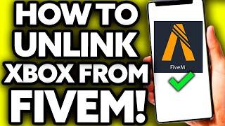 How To Unlink Xbox Account from Fivem [EASY!]