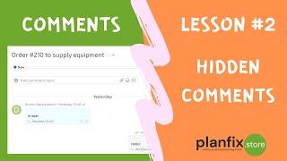 Lesson #2 Hidden comments in #planfix