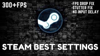 Steam Best Settings For FPS Boost & Performance