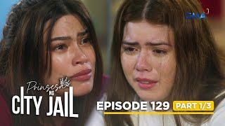 Prinsesa Ng City Jail: Divina continues to manipulate Libby (Finale Episode 129 - Part 1/3)