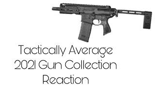 Tactically Average 2021 Gun Collection Reaction