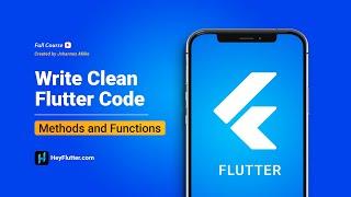 Write Clean Flutter Code - Methods and Functions