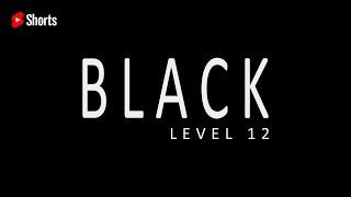 GAME BLACK | LEVEL 12 | #shorts