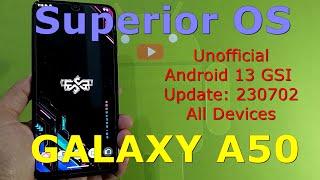 Superior OS Unofficial for Galaxy A50 Android 13 GSI Update: 230702