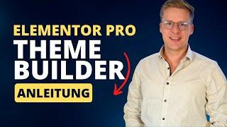 Dein Start mit dem Elementor Pro Theme Builder: WordPress-Website einfach selbst gestalten