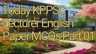 Today KPPSC Lecturer English paper mcqs part 01 | 04-11-2024 | Result | Answer keys | Lecturer