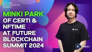 Minki Park, CEO of NFTime at Future Blockchain Summit 2024