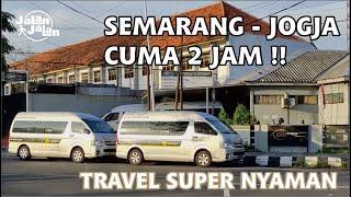 Ke Jogja CUMA 2 JAM !! | Trip CitiTrans Executive Travel Semarang - Jogjakarta