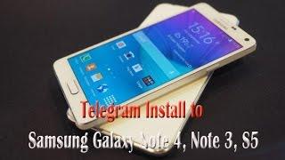 Telegram install to Samsung Galaxy Note 4, Note 3, S5