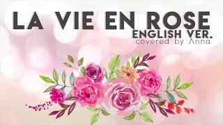 La Vie En Rose (English ver.) 【covered by Anna】