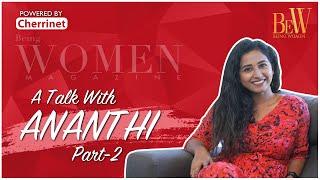 Talk with Ananthi - Part 2 | Being Women Magazine