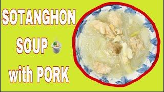 QUICK AND EASY SOUP| SOTANGHON SOUP WITH PORK | CHIE CHANNEL