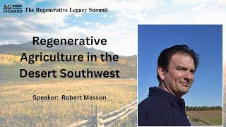 Regenerative Agriculture in the Desert Southwest with Robert Masson