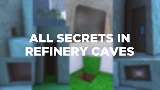 ALL SECRETS IN REFINERY CAVES! | ROBLOX #7