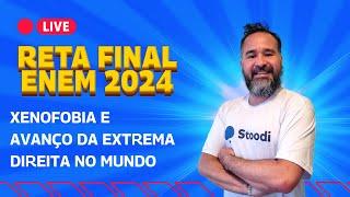 Xenofobia e avanço da extrema direita no mundo | Reta Final Enem 2024