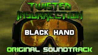 Twisted Insurrection OST - Black Hand