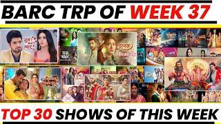 BARC TRP Report of Week 37 (2024) : Here's the Top 30 Shows of this Week