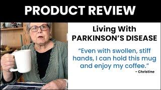 Christine has Parkinson's and Hand Arthritis; Her ZenGrip Mug improved her quality of life