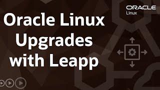Oracle Linux Upgrades with Leapp
