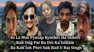 Ki La Mut Pynïap Kynthei Ha Indore Ban Ong Pat Ba Dei Ka Sonam | Ba Kan Ïoh Phet Suk Bad U Raj Singh
