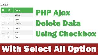 PHP Ajax Delete Data Using Checkbox | With Select All Option