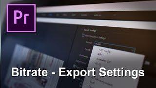 Adobe Premiere - Bitrate Export Settings