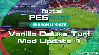 PES 2021 New Turfs Vanilla Deluxe Mod Update 1 by Endo