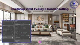 SKETCHUP IT | V-Ray 6 Sketchup 2023 interior | Realistic Render Settings | Render Setting