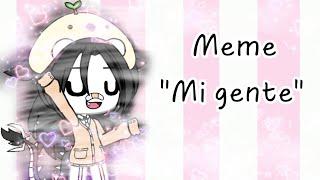 Meme "Mi Gente"  Yuuki Chan